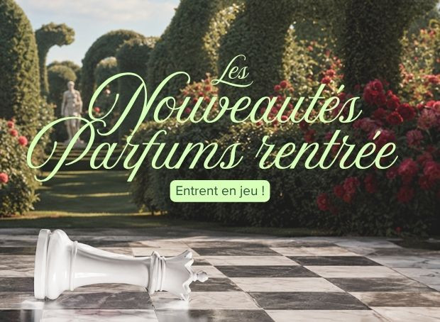 Échec et mat, les Nouveautés parfums pour la rentrée 2026 entrent en jeu !
